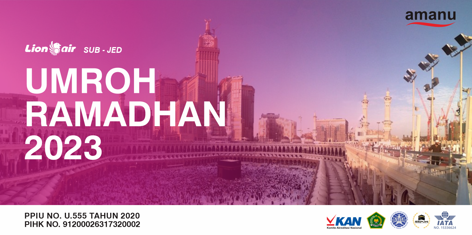 Umroh Ramadhan 2023 - PT. Amanu