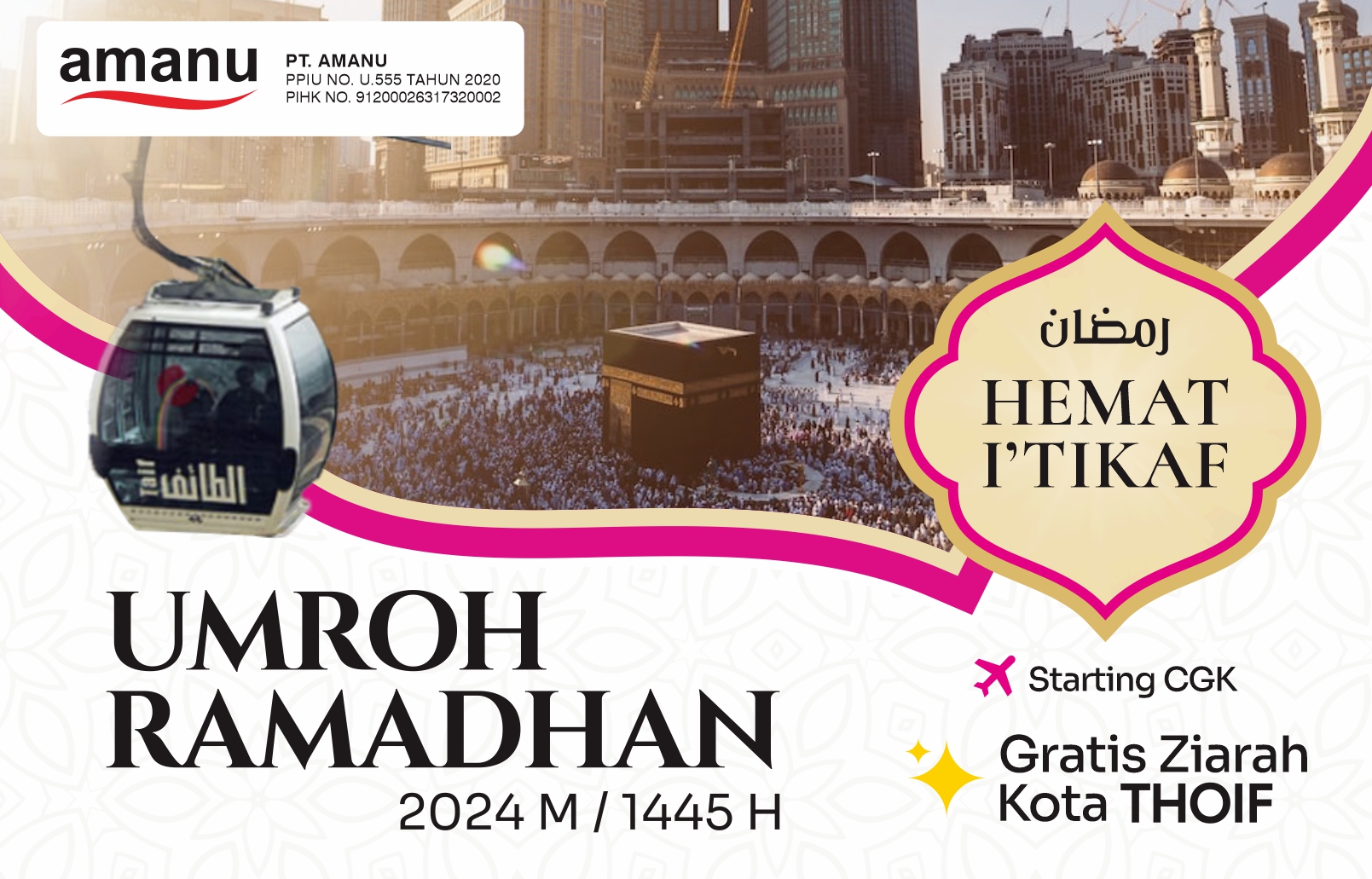 Umroh Ramadhan 2024 Paket Hemat & I'tikaf - PT. Amanu