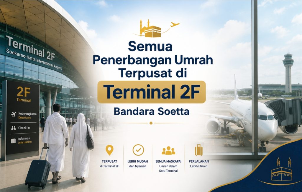 Penerbangan Umrah Terpusat di Terminal 2F Bandara Soetta